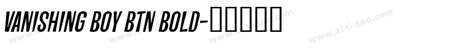 Vanishing Boy BTN Bold字体转换